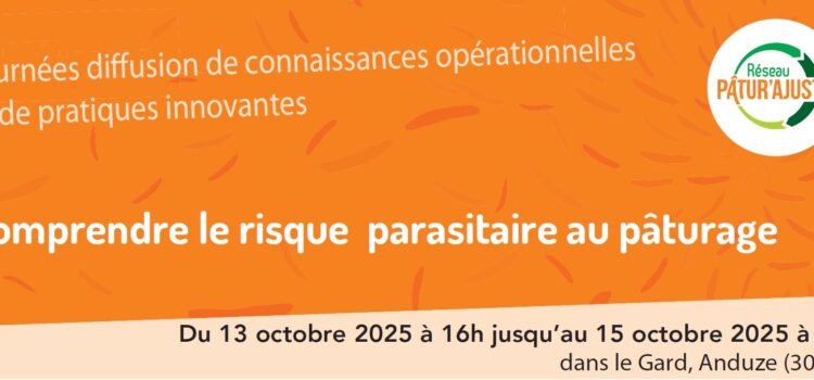 Comprendre le risque parasitaire au pâturage Comprendre le risque parasitaire au pâturage - journées pâtur'ajuste 2025